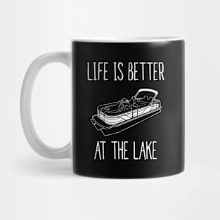 Life Is Better at the Lake Pontoon Boat Fishing Design Mug